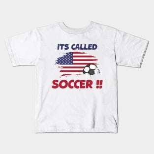 funny american flag its called SOCCER not FOOTBALL gift for dad/friend !! Kids T-Shirt